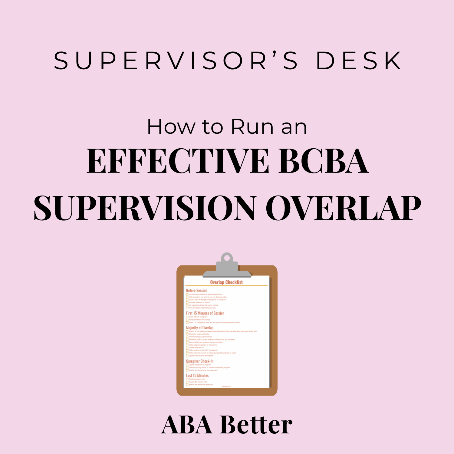 How to Run an Effective BCBA Supervision Overlap - The Overlap Game Plan checklist and framework