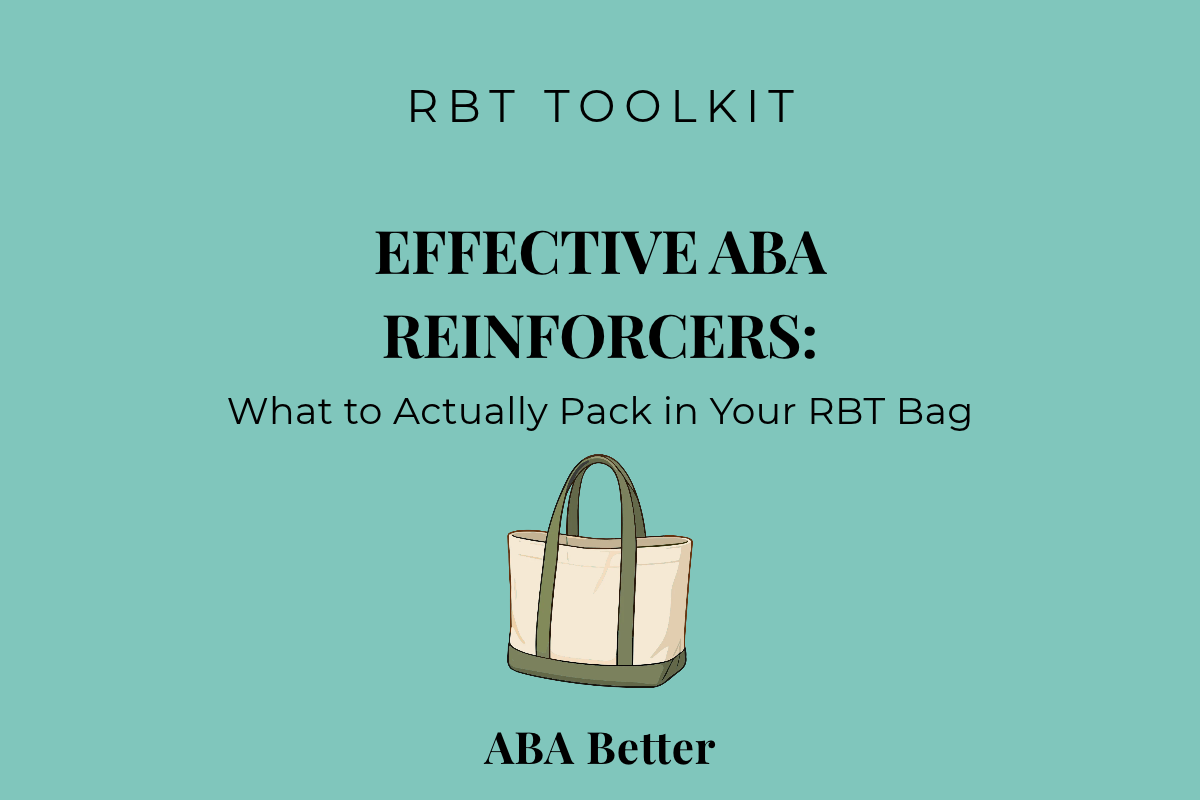 Effective ABA Reinforcers: What to Actually Pack in Your RBT Bag guide for behavior technicians